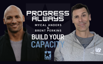 Brent Perkins: Build Your Capacity